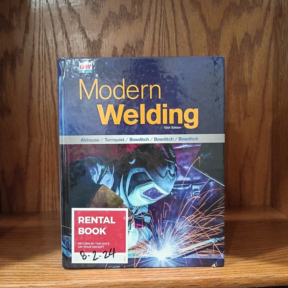 Modern Welding 12th Edition Illustrated Hardcover 2013 Althouse Turnquist - VG